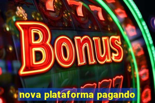 nova plataforma pagando